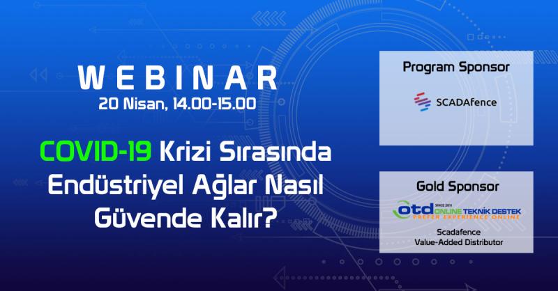 Covid - 19 Krizi Sırasında Endüstriyel Ağlar Nasıl Güvende Kalır